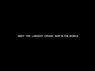 le-plus-gros-bateau-de-croisi-re-au-monde.pps