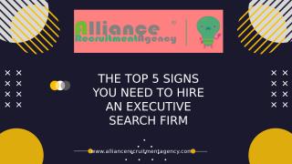 The Top 5 Signs You Need to Hire an Executive Search Firm.pptx
