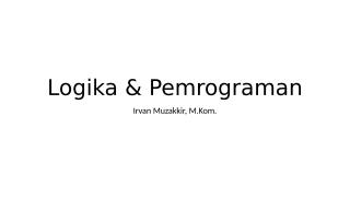 Logika & Pemrograman per 3.pptx