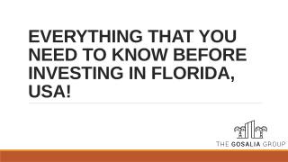 Everything That You Need To Know Before Investing In Florida, USA!.pptx