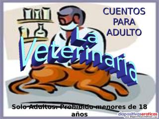 La-Veterinaria-www[1].DiapositivasEroticas.com.pps