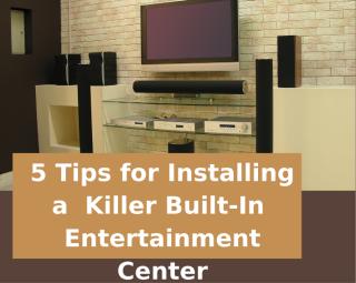 5 Tips for Installing a  Killer Built-In  Entertainment Center(anyassembly.com).pptx
