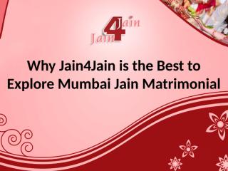 why-jain4jain-is-the-best-to-explore-mumbai-jain-matrimonial.pptx