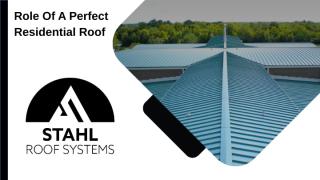 Role Of A Perfect Residential Roof.pptx