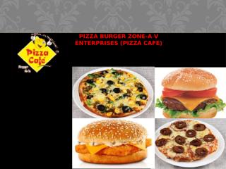 A V Enterprises (Pizza Cafe)-PPT-Q1.pptx