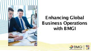 Enhancing Global Business Operations with BMGI.pdf