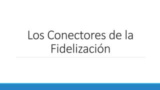 Los Conectores de la Fidelización (1).pdf